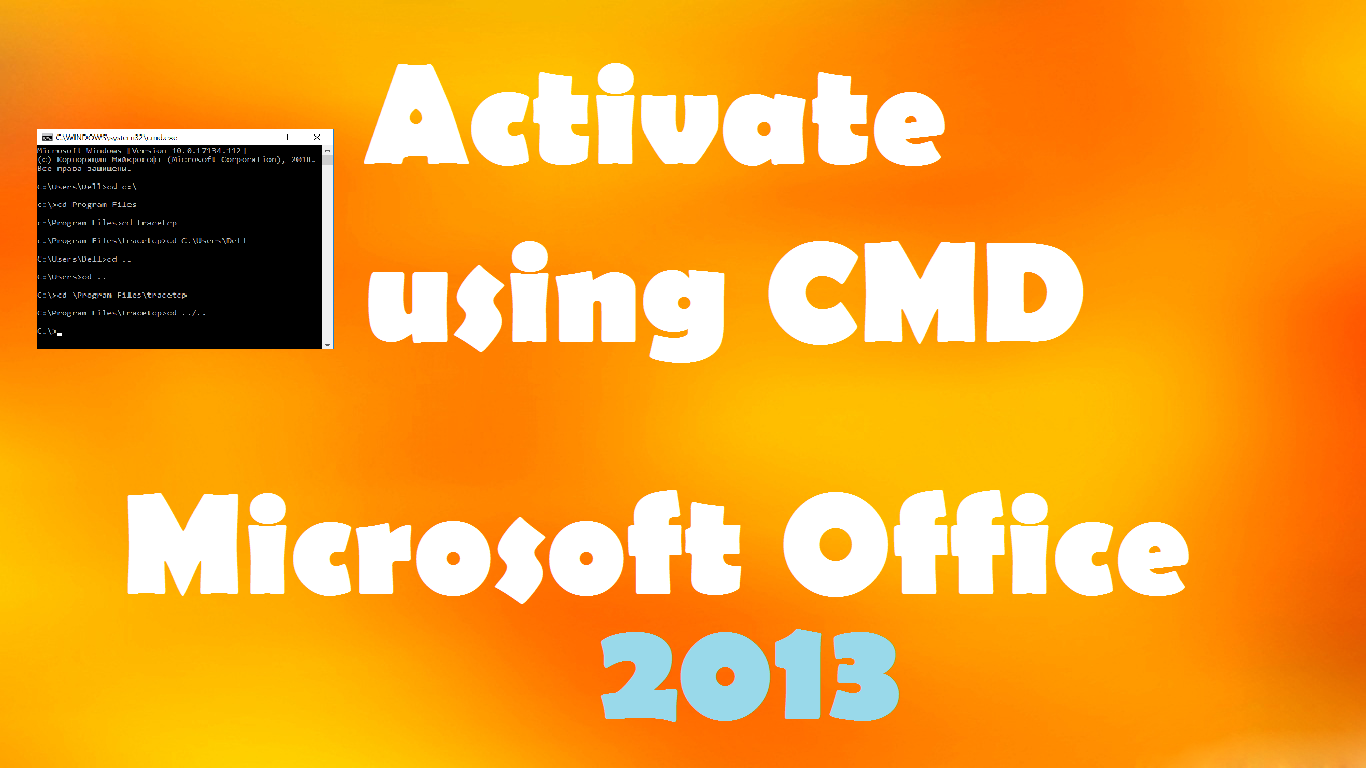 Activate MS Office 2013 Without Any Software using CMD